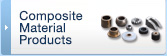 Composite Material Products