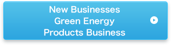 New Businesses Green Energy Products Business