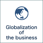 Globalization of the business