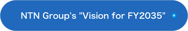 NTN Group's 'Vision for FY2035'