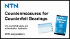 Watch the video:NTN Countermeasures for Counterfeit Bearings