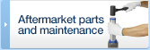 Aftermarket parts and maintenance